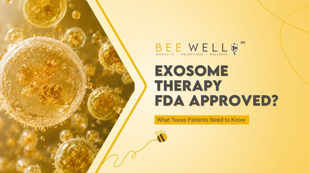 Bee Well blog graphic titled Exosome Therapy FDA Approved? What Texas Patients Need to Know, with gold exosome vesicles